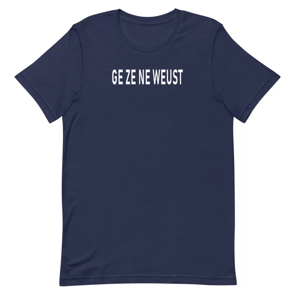 Ge Ze Ne Weust T-Shirt