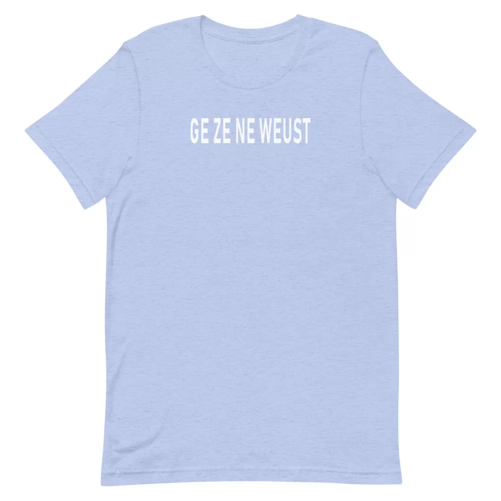 Ge Ze Ne Weust T-Shirt