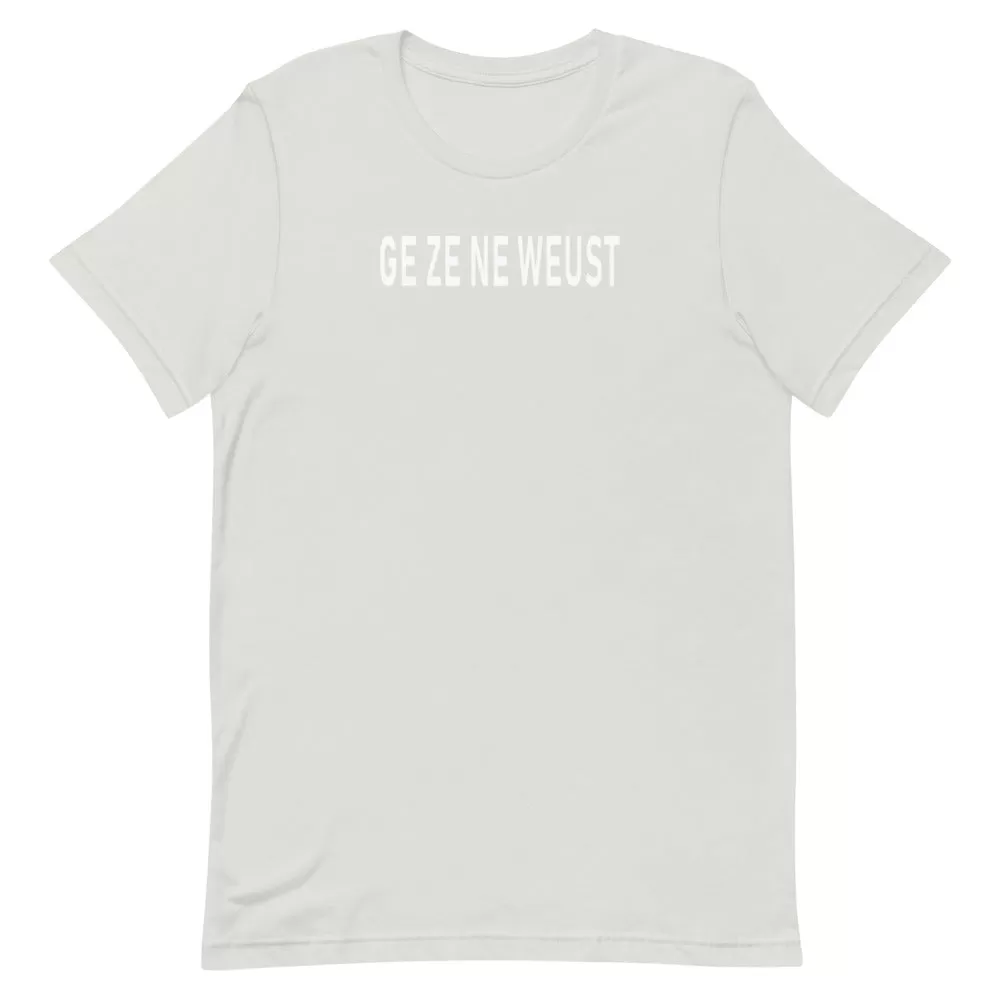 Ge Ze Ne Weust T-Shirt